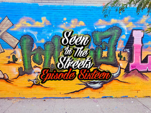 Seen In The Streets Ep. 16 - L.O.C Wild West