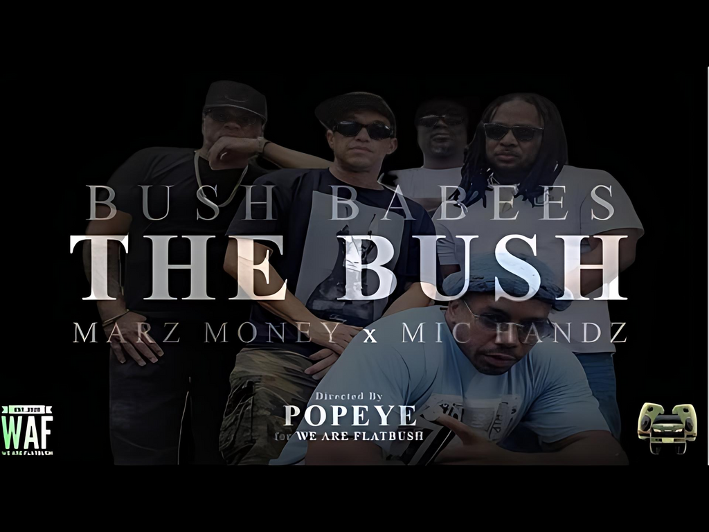 BUSH BABEES - “THE BUSH” FEAT. MARZ MONEY & MIC HANDZ