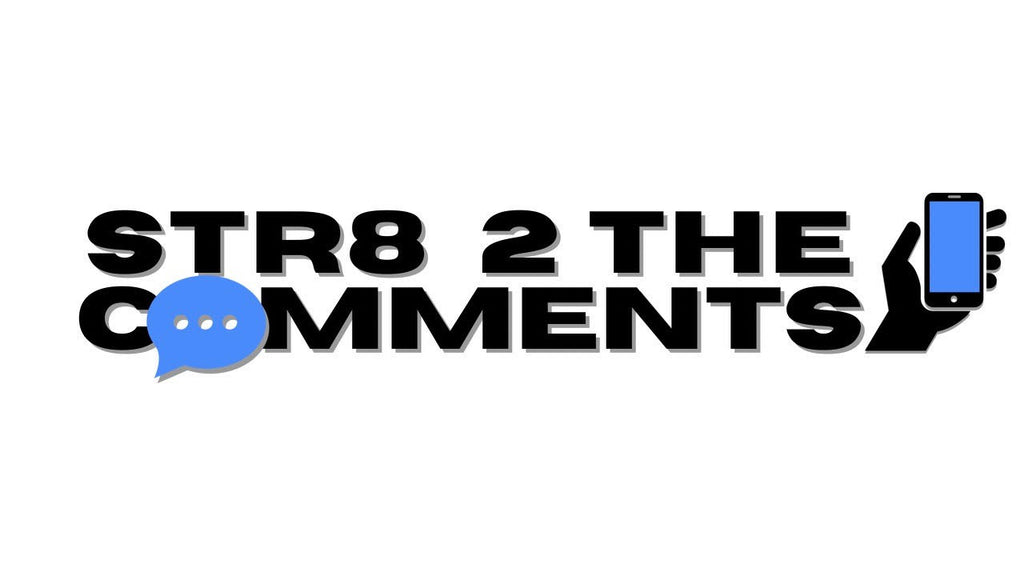 Str8 2 The Comments Episode 9