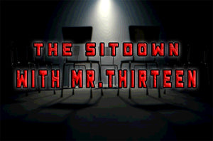 The Sit Down with Mr.13 live at Kitty's Playhouse Feat. Roger A. Franco (S Street Media Edition)