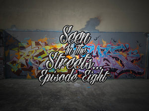 Seen In The Streets Episode 8 (Abe B.T and Mr.13 L.O.C)