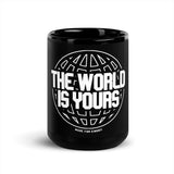 The World Is Yours Black Glossy Mug